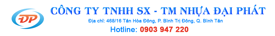 CÔNG TY TNHH SX - TM NHỰA ĐẠI PHÁT